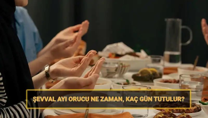 Şevval Orucu: Zamanı, Gün Sayısı ve 2025 Tarihleri Açıklandı