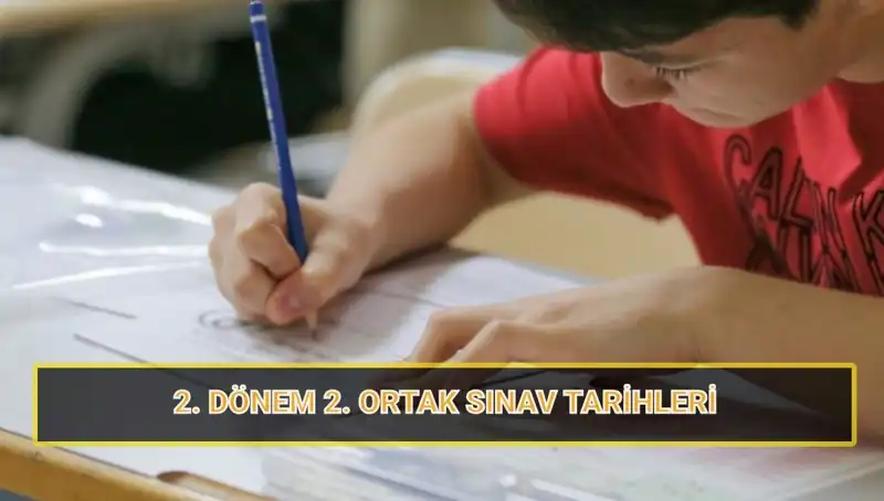 2023'te Merakla Beklenen 2. Dönem 2. Ortak Yazılı Sınav Tarihleri Açıklandı!
