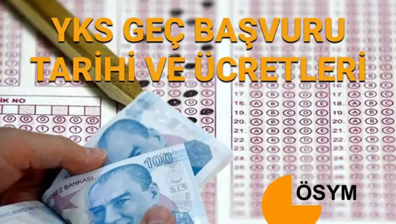 2025 YKS Geç Başvuru Tarihleri: İşte Detaylar ve Ücretler!