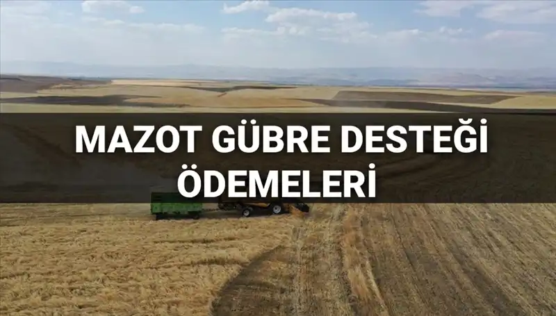 2025 Mart Ayı Mazot Gübre Desteği Ödemeleri Ne Zaman Yatacak? Takipte Kalın!