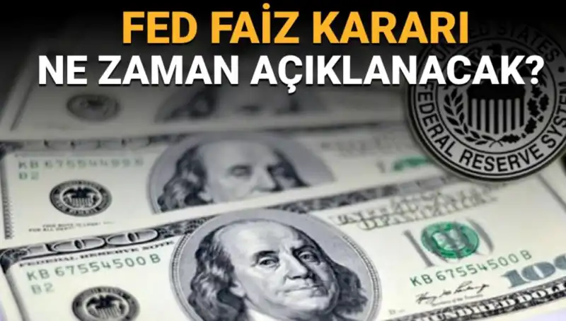 FED Toplantı Takvimi: Faiz Kararının Açıklanacağı Tarihi ve Saati Kaçırmayın!