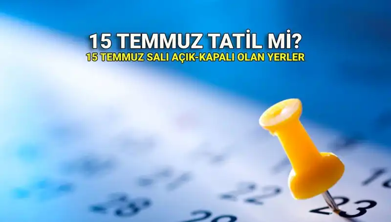 15 Temmuz Resmi Tatil Mi? Kamu ve Özel Sektör için Uygulamalar Nelerdir?