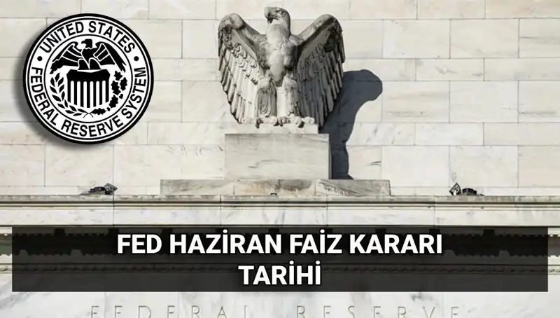 Haziran 2023 FED Faiz Kararına Dair Beklentiler ve Olası Etkileri