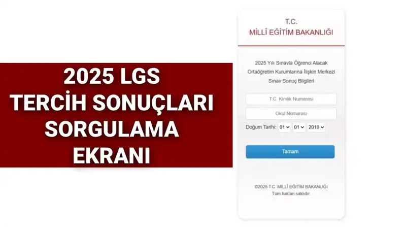 2025 LGS Tercih Sonuçları Açıklandı mı? MEB Duyurusu ve Sorgulama