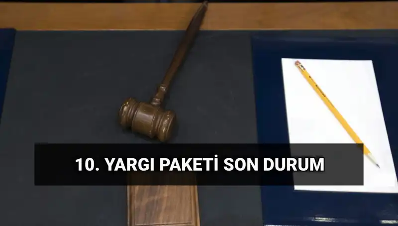 2025 Yılında Uygulanacak Yeni Yargı Paketi ve Değişiklikler