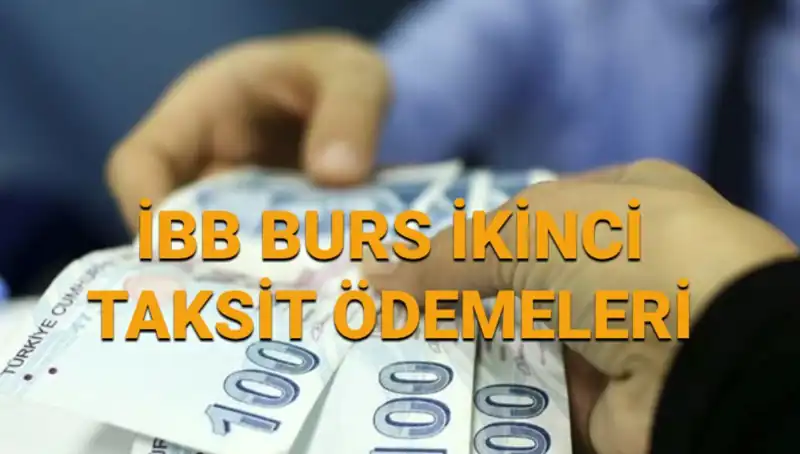 İBB 2025 Bursları: İkinci Taksit Ödemeleri Ne Zaman Yatacak?