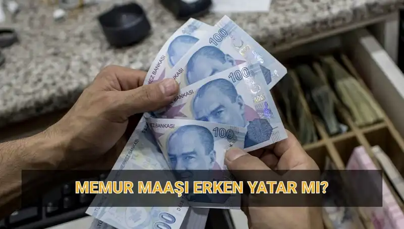 Nisan Memur Maaşları Erken Yatar mı? Ödeme Takvimi Açıklandı!