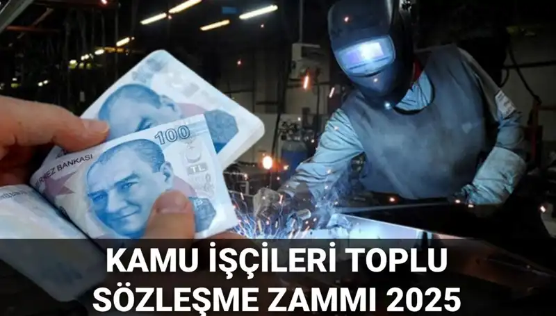 Kamu İşçilerine 2025 Toplu Sözleşme Zammı: Yüzde Kaç Olacak?