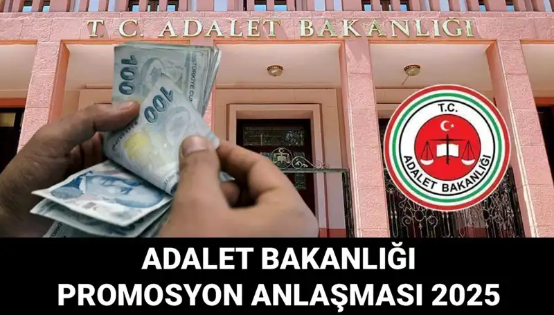 Adalet Bakanlığı Promosyon Anlaşması: 2025 için Bekleyiş Sürüyor!
